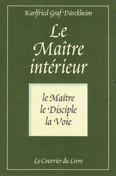 Le Maître intérieur - KARLFRIED  GRAF DÜRCKHEIM
