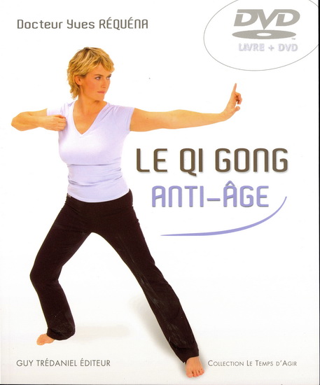 Qi gong anti-âge+ DVD - YVES RÉQUÉNA