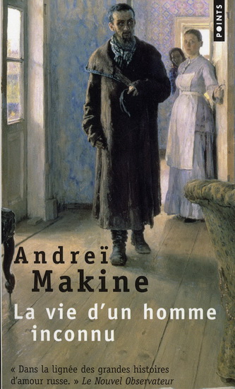 La Vie d&#39;un homme inconnu - ANDREÏ MAKINE