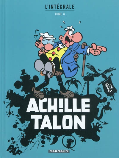 Achille Talon T.08 L&#39;intégrale N. éd. - GREG