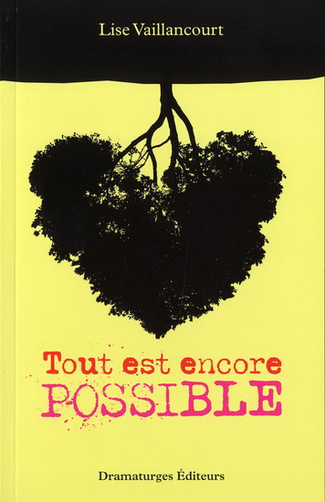 Tout est encore possible - LISE VAILLANCOURT