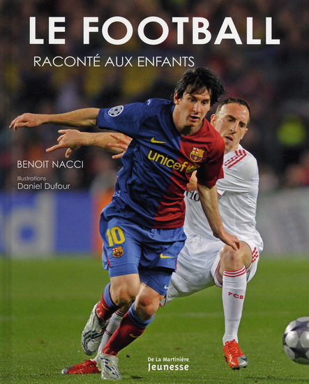 Le Football raconté aux enfants N. éd. - BENOIT NACCI - DANIEL DUFOUR