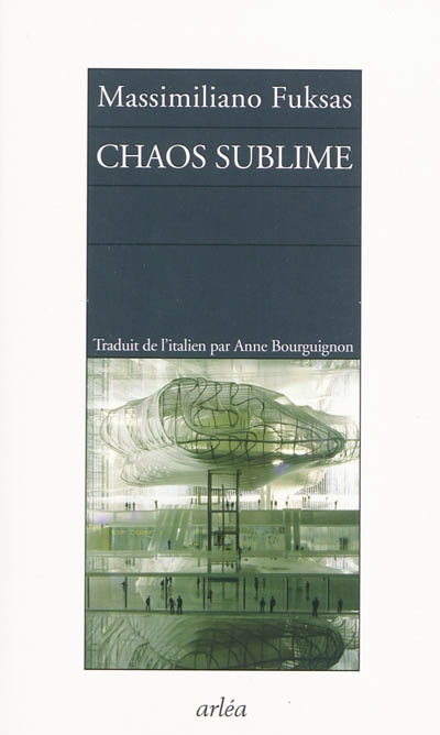 Chaos sublime - MASSIMILIANO FUKSAS