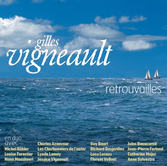 Retrouvailles - VIGNEAULT GILLES & COMPILATION