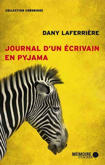 Notes à l&#39;usage d&#39;un jeune écrivain - DANY LAFERRIERE