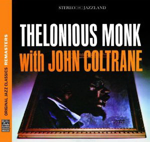 Thelonious Monk with John Coltrane - MONK THELONIOUS COLTRANE JOHN
