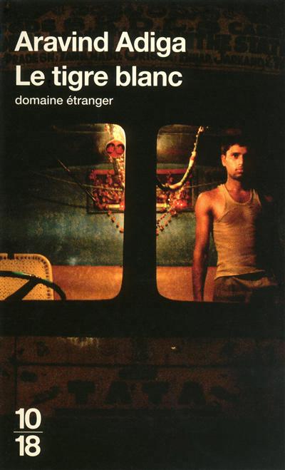 Le Tigre blanc - ARAVIND ADIGA