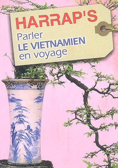 Parler le vietnamien en voyage - COLLECTIF