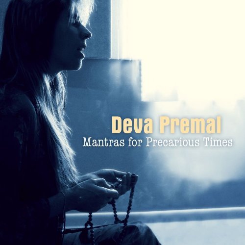 Mantras for precarious times - PREMAL DEVA