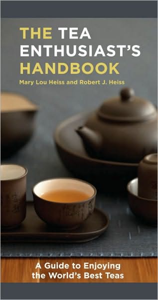 The Tea enthusiast&#39;s handbook - MARY LOU HEISS - ROBERT J