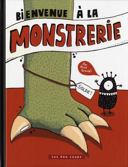 Bienvenue à la monstrerie - ELISE GRAVEL