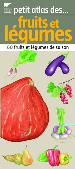 Petit atlas des fruits et légumes - VINCENT ALBOUY