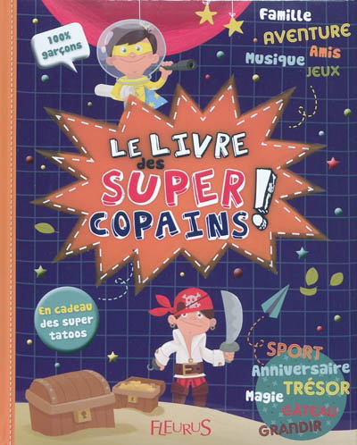Le Livre des super copains - EMMANUELLE LEPETIT - PASCAL VILCOLLET