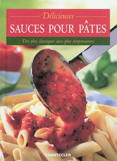 Délicieuses sauces pour pâtes - COLLECTIF