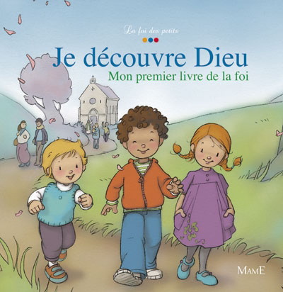 Je découvre Dieu - ADELINE AVRIL - S DE MULENHEIM