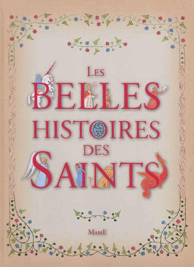 Les Belles histoires des Saints - CLAIRE DE GASTOLD - ANNE LANOE