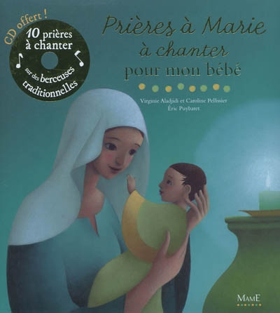 Prières à Marie chanter à mon bébé + CD - ERIC PUYBARET