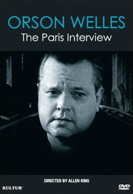 Orson Welles: The Paris Interview - KING ALLAN