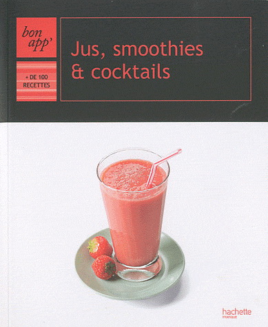 Jus, smoothies et cocktails - COLLECTIF