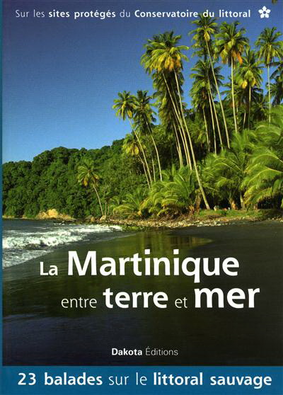 La Martinique entre terre et mer - DANIEL KEMPA