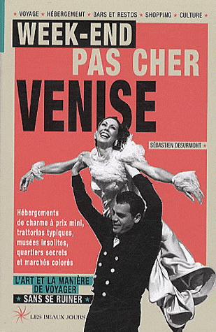 Week-end pas cher Venise 2010 - SÉBASTIEN DESURMONT