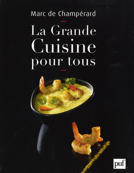 La Grande cuisine pour tous - MARC DE CHAMPÉRARD