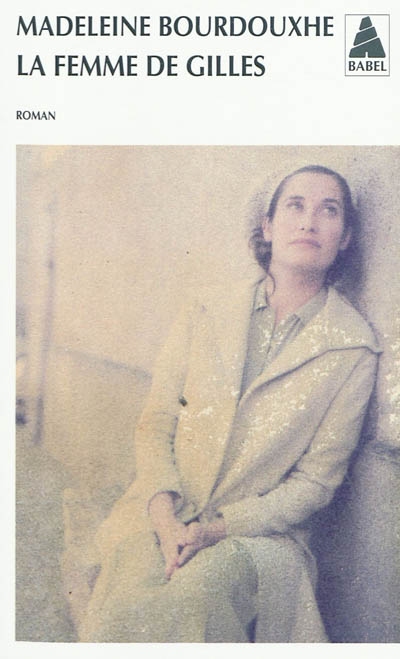 La Femme de Gilles - MADELEINE BOURDOUXHE