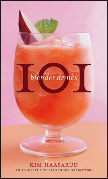 101 blender drinks - KIM HAASARUD