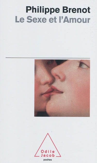 Le Sexe et l'amour - PHILIPPE BRENOT