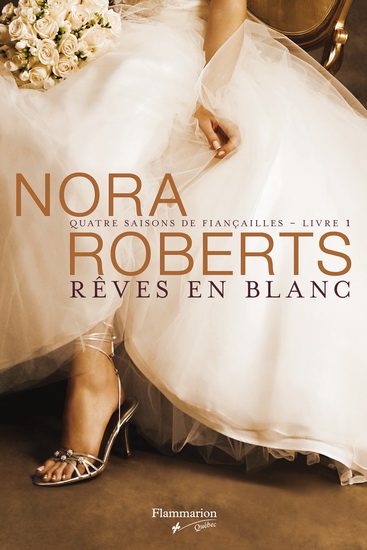 Quatre saisons de fiançailles T.01 blanc - NORA ROBERTS