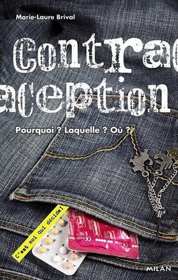 Contraception c&#39;est moi qui décide! - MARIE-LAURE BRIVAL - SOPHIE LEBOT