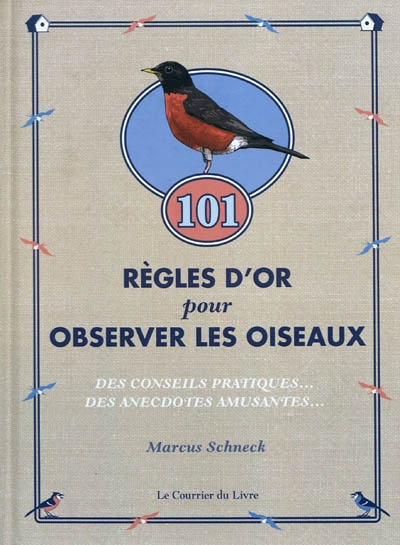 101 règles d&#39;or pour observer..oiseaux - MARCUS SCHNECK