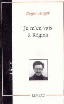 Je m&#39;en vais à Régina - ROGER AUGER