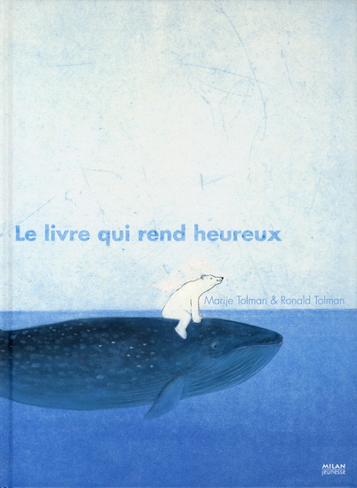 Le Livre qui rend heureux - MARIJE TOLMAN - RONALD