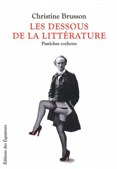 Les Dessous de la littérature - CHRISTINE BRUSSON