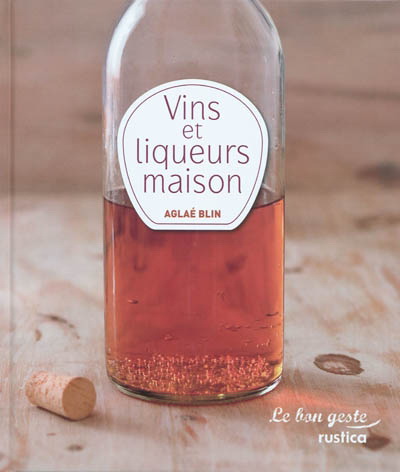 Vins et liqueurs maison - AGLAÉ BLIN
