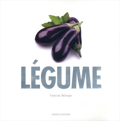 Légume - FRANCINE BELANGER