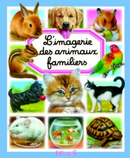 L&#39;Imagerie des animaux familiers N. éd - COLLECTIF