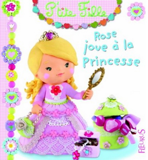 Rose joue à la princesse - CHRISTELLE MEKDJIAN