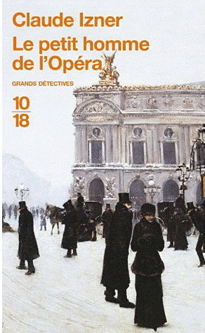Le Petit homme de l'Opéra - CLAUDE IZNER