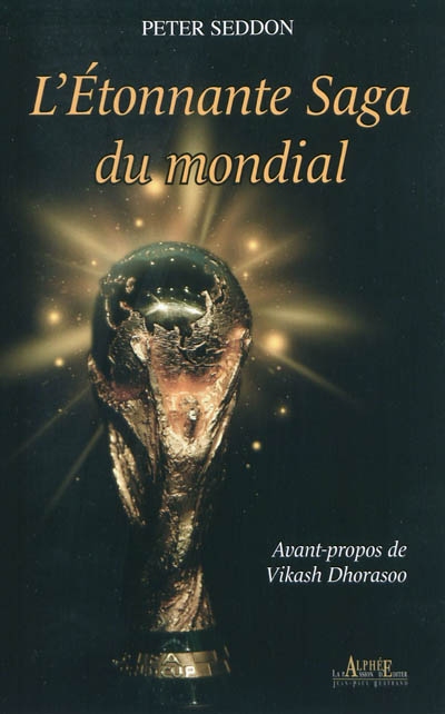 L'Étonnante saga du mondial - PETER SEDDON