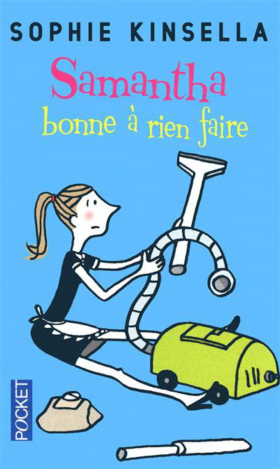 Samantha, bonne à rien faire - SOPHIE KINSELLA