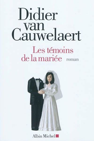 Les Témoins de la mariée - DIDIER VAN CAUWELAERT