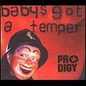 Baby&#39;s Got A Temper (single) - PRODIGY (THE)