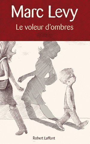 Le Voleur d'ombres - MARC LEVY