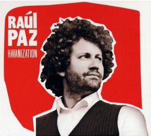 Havanization - PAZ RAUL