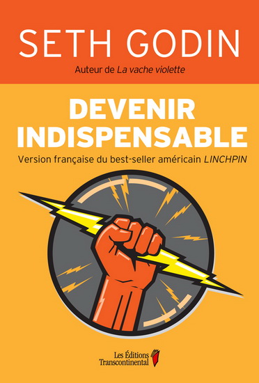 Devenir indispensable - SETH GODIN