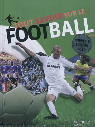 Tout savoir sur le football N. éd. - CLIVE CLIFFORD