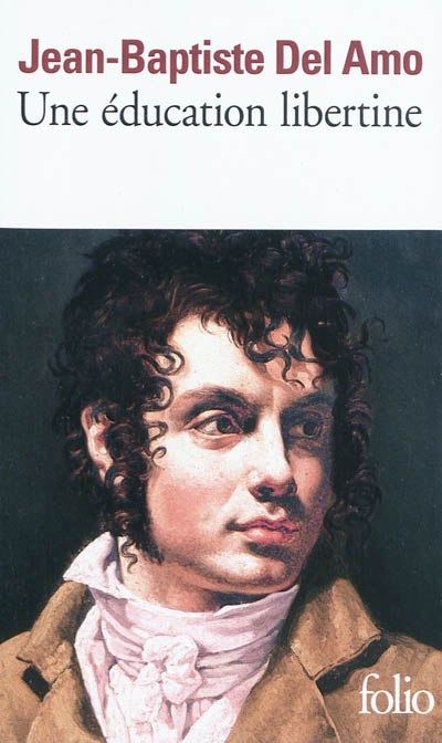 Une éducation libertine - JEAN-BAPTISTE DEL AMO