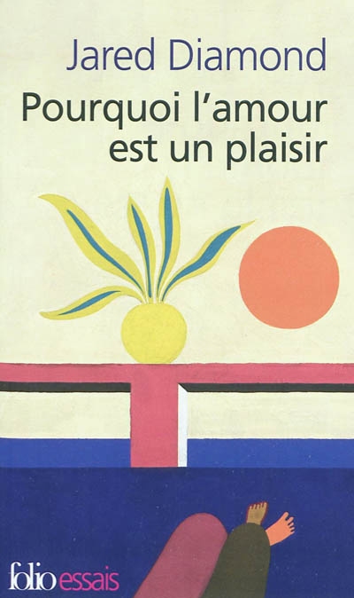 Pourquoi l&#39;amour est un plaisir - JARED DIAMOND